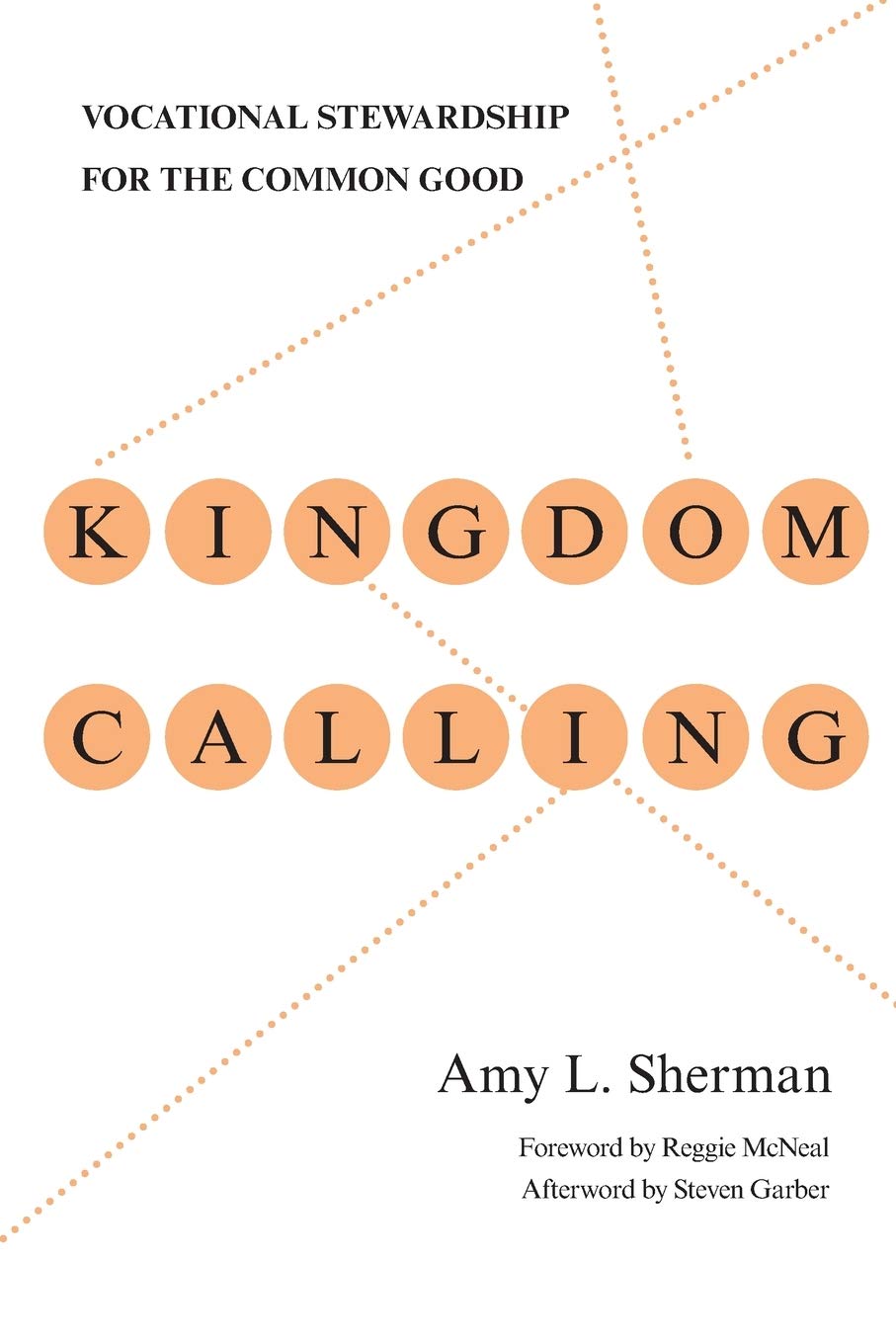 Kingdom Calling by Amy Sherman